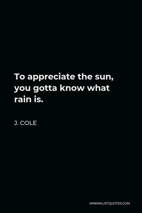 I Cole Quotes, Rap Senior Quotes, Jcole Quote Wallpaper, Love Yourz J Cole Quotes, Best Rapper Quotes, Jcole Rapper Quotes, Jcole Quote Lyrics, Best Rap Quotes, J Cole Captions For Instagram