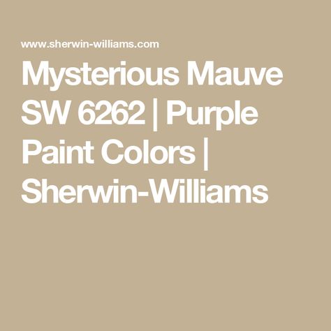 Mysterious Mauve SW 6262 | Purple Paint Colors | Sherwin-Williams Mysterious Mauve Sherwin Williams, Mauve Sherwin Williams, Mauve Paint, Purple Paint Color, Mauve Paint Colors, Purple Paint Colors, Painting Contractors, Sherwin Williams Paint Colors, Purple Paint