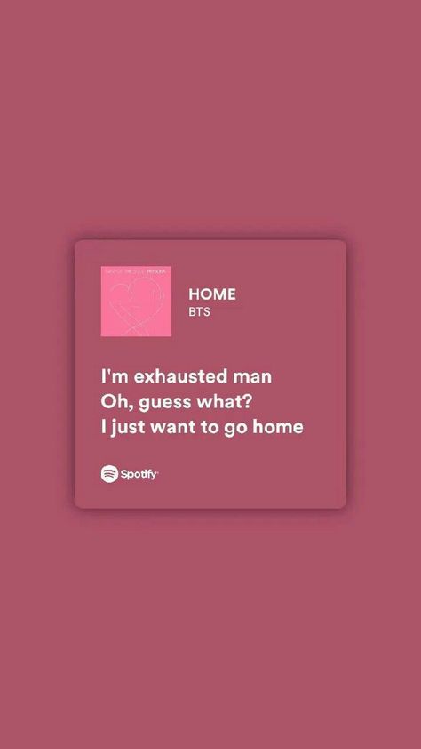 Kpop Song Quotes, Bts Lyrics Aesthetic, Bts Song Lyrics Quotes Aesthetic, Spotify Song Lyrics, Bts Spotify, Pop Song Lyrics, Cheesy Lines, Home Lyrics, Kpop Lyrics