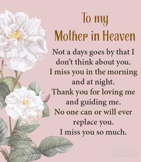 Remembering Mum In Heaven, Loss Of Mother Prayer, Mom Eulogy, To My Mother In Heaven, To My Mom In Heaven, Miss My Mom Quotes, Missing Mom Quotes, My Mom In Heaven, Love My Mom Quotes