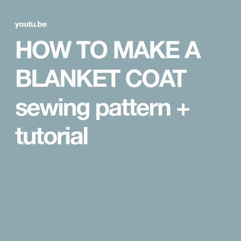 HOW TO MAKE A BLANKET COAT ☆ sewing pattern + tutorial Blanket Kimono Diy, Sewing Patterns Coats, Blanket Coats Diy How To Make, Blanket Coat Pattern Sewing, Blanket Coat Sewing Pattern, Sew Jacket Pattern, Simple Coat Pattern, Wool Blanket Coat Pattern, Bog Coat Pattern Sewing Tutorials