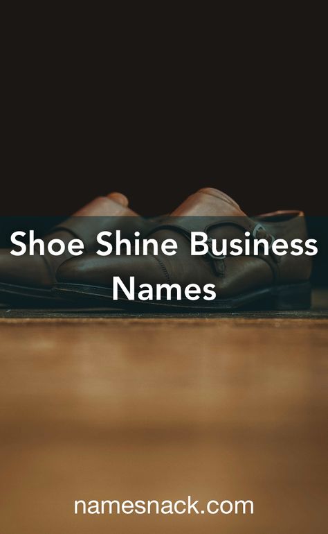 10 memorable names for your shoe shine business. Unique Business Names, Shop Name Ideas, Polish Names, Laundry Business, Free Logos, Shoes Names, Shiny Shoes, Creative Names, Sparkle Shoes