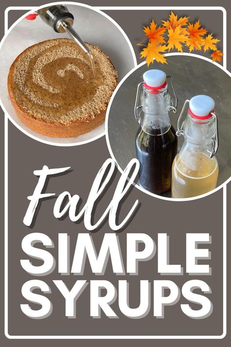 How To Make Simple Syrup For Cakes, Syrup For Cake Layers, Simple Syrup Flavors, Simple Syrup Recipe For Cakes, Simple Syrup For Cakes, Cake Syrup, Diy Syrup, Maple Syrup Cake, Brown Sugar Simple Syrup