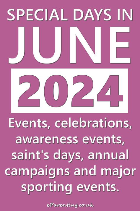 Events, celebrations, special days, campaigns, major sporting events in June 2024 in Britain and around the world. June Holidays 2024, Day Celebration List, Work Event Ideas, June Celebrations, Annual Campaign, July Events, Engineers Day, Celebration Day, World Days