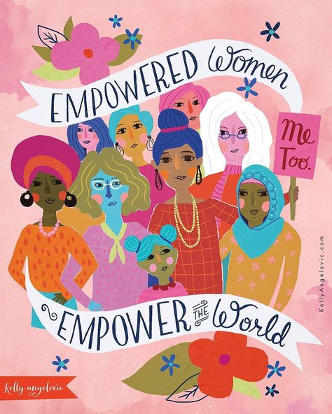 "Empowered women empower the world" - Feminism - Feminist Art - Illustration - Illustrated Hand Lettering - Art by Kelly Angelovic Feminism Art, Hand Lettering Art, Intersectional Feminism, Feminist Quotes, Woman Illustration, Feminist Art, Woman’s Day, Letter Art, Women In History