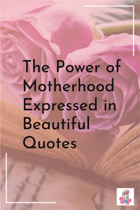 It's hard to find the right words to express the power of motherhood! This selection of quotes is an attempt to do just that. #motherhood #motherhoodinspiration #quotes #bestofquotes Quote On Motherhood, Motherhood Inspiration Quotes, Being Your Mother Quotes, Mom Power Quotes, Joy Of Motherhood Quotes, Quotes On Motherhood Inspiration, A Mother's Love Quotes, Inspirational Motherhood Quotes, Powerful Mother Quotes