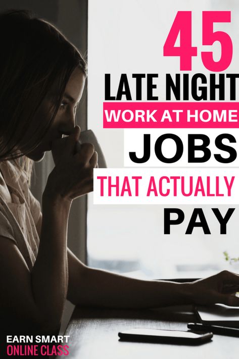 Late night work at home jobs. Many people are looking for evening or late night work at home jobs that they can complete from home. It can be a work-at-home mom or someone with a day job. I have put together a list of late night jobs that pay well that you can do part time at night or on weekends. Let's look at these home based night jobs online! Late Night Work, Work At Home Jobs, Night Jobs, At Home Jobs, Night Work, Working Nights, Legitimate Work From Home, Jobs Online, Online Jobs From Home