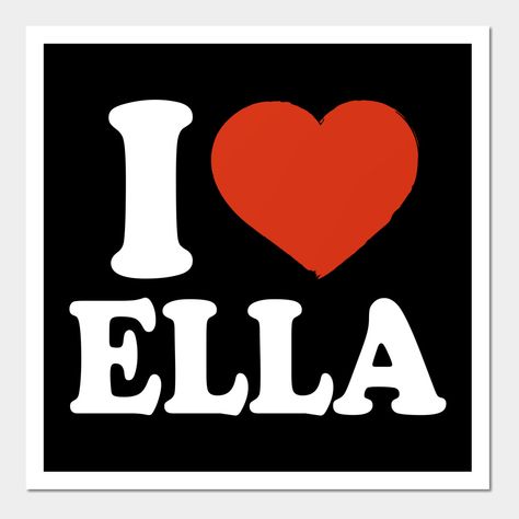 I Love Ella. I Heart Ella.Red Heart Valentine's Day Ella Name Gift for Ella Lover. -- Choose from our vast selection of art prints and posters to match with your desired size to make the perfect print or poster. Pick your favorite: Movies, TV Shows, Art, and so much more! Available in mini, small, medium, large, and extra-large depending on the design. For men, women, and children. Perfect for decoration. Erin Name, Ella Name, Cute Anniversary Gifts, Cute Lockscreens, Name Pictures, Cute Fall Wallpaper, Printmaking Art, Name Wallpaper, Edgy Wallpaper