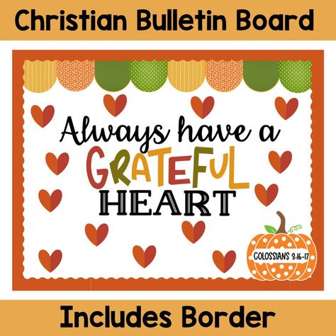 Fall Thanksgiving Christian Bulletin Board: Always Have a Grateful Heart: This cute scripture-based Christian bulletin board will infuse your classroom with the virtue of gratitude. This quick and easy-to-assemble board looks like you spent hours on it! The colorful graphics mean you can add a simple background paper and make a big impact. All letters and elements are formatted on 8.5 x 11 paper and included in 2 sizes so you can pick the best fit for your board. I have also included the dark orange border in case your border stash looks as tired as mine! The clipart is of great quality, so you can further shrink or enlarge the images on your printer according to your needs. Other Bulletin Boards that you may like: God Showers Us With His Blessings Thanks be to God We Are Thankful Christian Fall Bulletin Board Ideas For Preschool, Thankful Classroom Door, Gratitude Bulletin Board Ideas, Christian Thanksgiving Bulletin Boards, Thankful Bulletin Board, Gratitude Bulletin Board, Thanksgiving Christian, Thanksgiving Bulletin Board, November Bulletin Boards