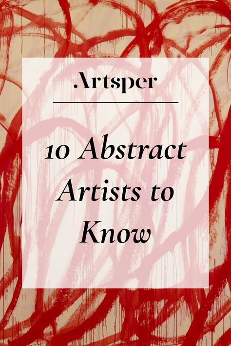 Best Abstract Paintings, Art Facts, Famous Abstract Artists, Abstract Expressionist Art, Abstract Art Painting Techniques, Modern Art Paintings Abstract, History Of Art, Contemporary Art Painting, Expressionist Art