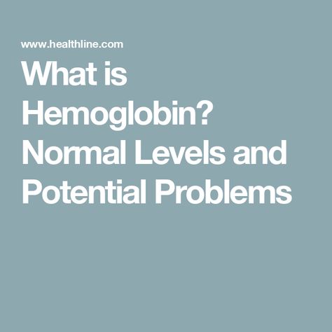 What is Hemoglobin? Normal Levels and Potential Problems Blood Components, Blood Work, Hemoglobin Levels, Heart And Lungs, Shortness Of Breath, Red Blood Cells, Special Diets, Blood Test, Health Conditions