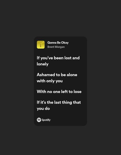 Spotify lyrics Spotify Lyrics, Its Okay, Song Lyrics, Songs, Feelings, Quick Saves