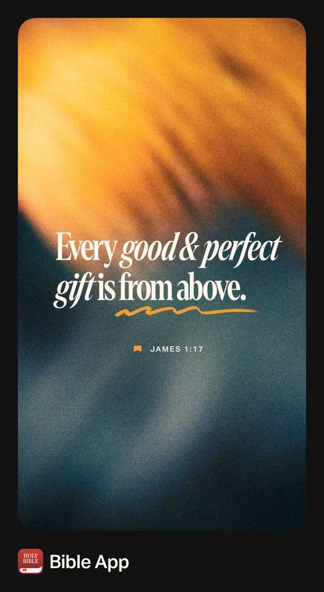 Wallpaper Kristen, Every Good And Perfect Gift, Good News Bible, Prayers Of Gratitude, James 1 17, Youversion Bible, Our Father In Heaven, New American Standard Bible, Amplified Bible