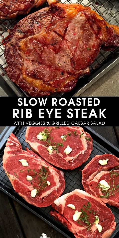 Rib Eye Steak Recipes Oven, Slow Roasted Ribs, Grilled Caesar Salad, Veggies Grilled, Rib Eye Recipes, Cooking Ribeye Steak, Steak Dinner Recipes, Oven Meals, Ribeye Steak Recipes