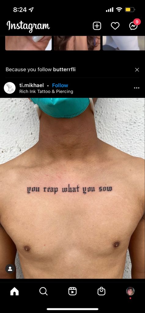 You Reap What You Sow Tattoo, Reap What You Sow Tattoo, Chest Tattoo Quotes, Tattoo Chart, Half Sleeve Tattoo Stencils, Small Chest Tattoos, Reap What You Sow, Tattoo People, Chest Tattoos