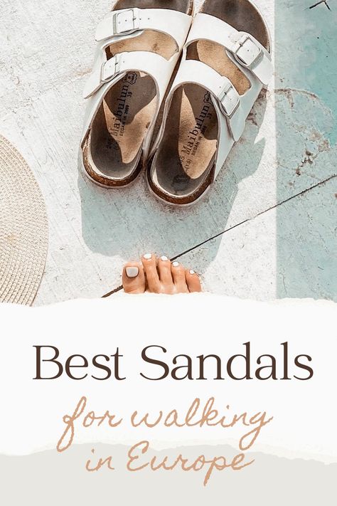 Best Sandals for Women Most Comfortable Sandals For Women, Best Walking Sandals For Women, Best Walking Sandals For Europe, Travel Sandals Women, Best Sandals For Walking Travel Shoes, European Sandals, Walking Shoes For Europe, Walking Sandals Women, Best Travel Sandals