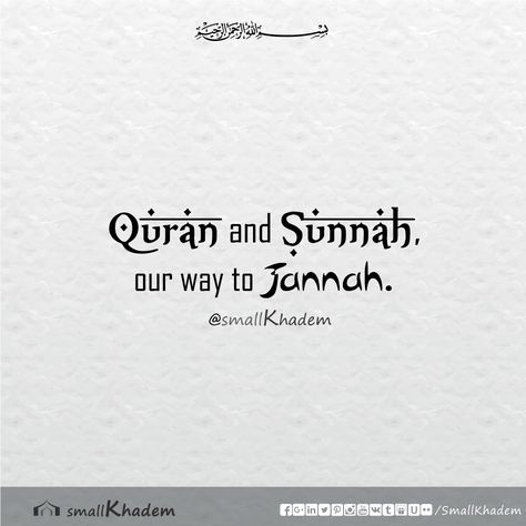 Quran and Sunnah, our way to Jannah. | Islamic Quotes | Small Khadem Islam Logo, Way To Jannah, Dua Quotes, Arabic Baby Names, Quotes Small, Prophet Mohammad, Grow In Faith, About Islam, Peace Be Upon Him