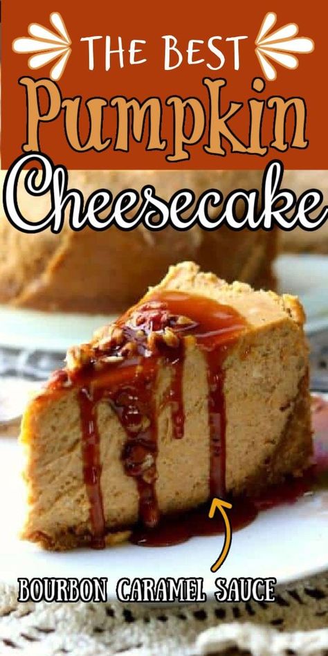 Pumpkin Cheesecake Gingersnap Crust, Pumpkin Cheesecake With Gingersnap Crust, Best Pumpkin Cheesecake Recipe, Gingersnap Crust Recipes, Best Pumpkin Cheesecake, Cheesecake With Gingersnap Crust, Thanksgiving Diner, Bourbon Caramel Sauce, Pumpkin Cheesecakes