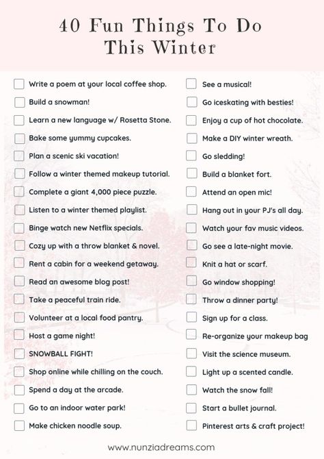 40 Fun Things to Do This Winter + Printable Checklist! - NunziaDreams Things To Do During Holidays At Home, Fun Checklist Ideas, 100 Things To Do This Winter, Christmas Aesthetic Things To Do, 100 Things To Do In Winter, How To Enjoy Winter, Activities To Do In Winter, Xmas Things To Do, Fun Things To Do In December