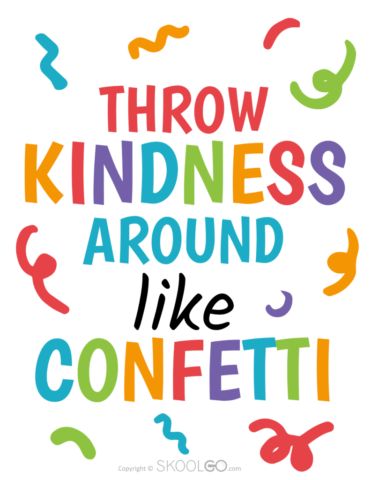 Playroom Colors, Kindergarten Quotes, Inspirationa Quotes, Poster For Classroom, Throw Kindness Around Like Confetti, Printable Classroom Posters, Volunteer Coordinator, Teacher Quotes Inspirational, Classroom Quotes