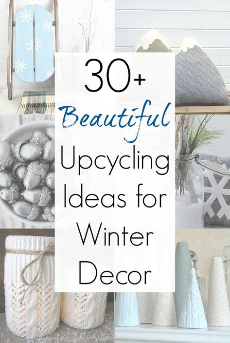 Beautiful repurposing and upcycling ideas for DIY winter decor and winter wonderland decorations by Sadie Seasongoods / www.sadieseasongoods.com Diy Winter Wall Decor, Non Christmas Winter Decor, Diy Winter Decor, Winter Decor Ideas For The Home, After Christmas Decor, Decor After Christmas, January Decor, Christmas Winter Decor, Winter Decor Ideas