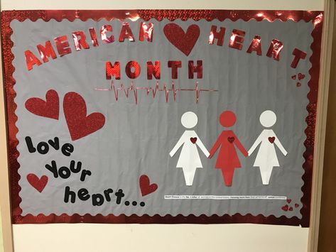 Heart Month Bulletin Board, Heart Month Ideas, National Heart Month, Nurse Bulletin Board, February Bulletin Boards, Health Bulletin Boards, February Hearts, Heart Health Month, School Nurse Office