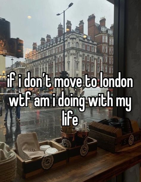 London Manifestation, London Whisper, England Quotes, Living In London Aesthetic, London Life Aesthetic, London Core, Move To London, London Quotes, Moving To London