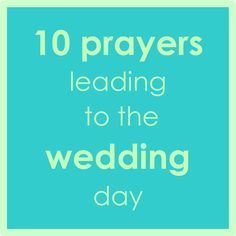 10 prayers leading to the wedding day Countdown Quotes, Countdown Gifts, Wedding Day Wishes, Wedding Prayer, Wedding Day Quotes, Day Countdown, Wedding Countdown, Wedding Week, Future Mrs