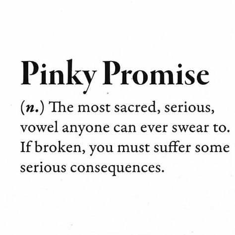 Quotes About Promises, Promise Definition, Pinky Promise Quotes, Promise Aesthetic, Heavy Heart Quotes, Pinkie Promise, Pjo Dr, Hopelessly Romantic, Promise Quotes