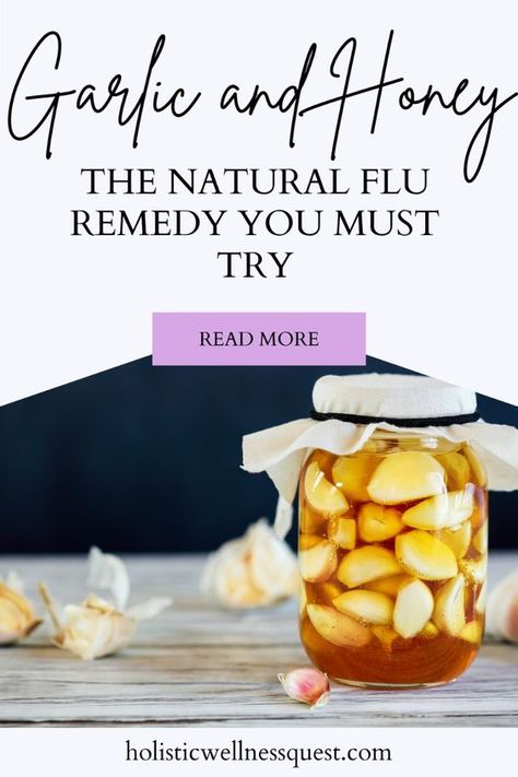 Meet your new favorite natural flu fighter: garlic and honey! Explore how this powerful garlic and honey ferment can help alleviate coughs and sore throats while providing numerous health benefits. 🍯🧄 Ready to embrace natural healing? Click to learn how to prepare and use this effective remedy! Garlic Honey Remedy Sore Throat, Garlic Sick Remedy, Garlic And Honey Remedy Benefits, Honey Garlic For Sickness, Honey Garlic Cold Remedy, Honey Garlic Syrup, Honey Garlic Remedy, Natural Throat Remedies, Garlic Honey Cough Syrup