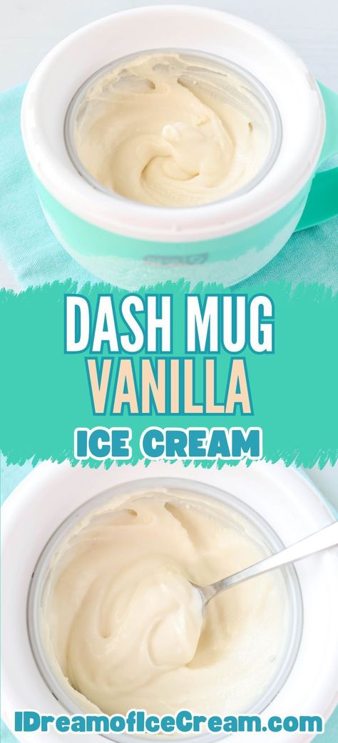 This easy vanilla ice cream recipe is made in the Dash My Mug ice cream maker It's made with just a few basic ingredients, is silky smooth, and full of vanilla flavor. Recipes For Dash Ice Cream Maker, Dash Mug Ice Cream Recipes, Dash My Mug Ice Cream Maker Recipes Healthy, Dash My Mug Ice Cream Maker Recipes, Dash Ice Cream Recipes, Dash Ice Cream Mug Recipes, Dash Mug Ice Cream Maker Recipes, My Mug Ice Cream Maker Recipes, Dash My Mug Ice Cream Recipes