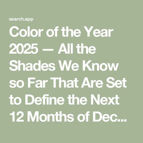 Color of the Year 2025 — All the Shades We Know so Far That Are Set to Define the Next 12 Months of Decorating Behr 2025 Color Of The Year, 2025 Colors Of The Year, 2025 Colour Palette, Benjamin Moore Color Of The Year, Behr Color Of The Year 2024, 2025 Pantone Color Of The Year, Pantone Color Of The Year 2025, Color Of The Year 2024-2025, 2025 Color Palette