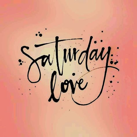 Saturday Night Quotes, Saturday Good Morning, Fabulous Friday, Saturday Quotes, Super Saturday, For My Love, Night Quotes, Happy Days, Happy Saturday