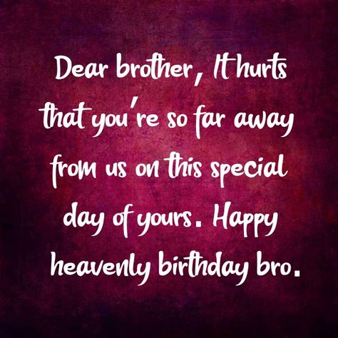 Happy Birthday Messages To My Brother In Heaven Quotes Happy Birthday Images Happy Birthday Brother In Heaven Poem, Birthday Wishes For Brother In Heaven, Happy Heavenly Birthday Brother, Brother In Heaven Quotes, Big Brother Happy Birthday, Happy Birthday In Heaven Brother, Happy Birthday To Brother, Birthday Message For Brother, Birthday In Heaven Quotes