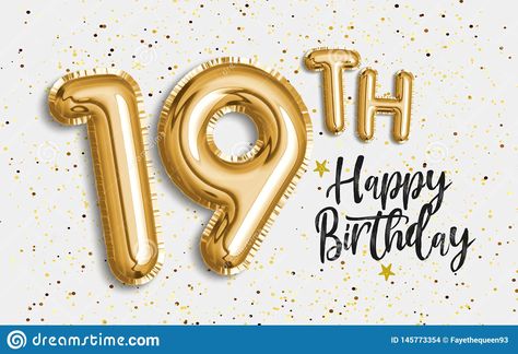 19th Birthday Quotes, 19th Birthday Wishes, Its My 19th Birthday, 19 Birthday Quotes, Happy 19 Birthday To Me, Happy 19th Anniversary, Happy Birthday 19, Birthday Cards Images, Happy 19th Birthday