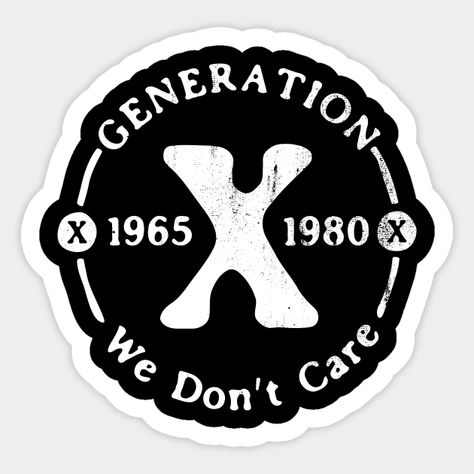 Gen X - The Greatest Generation of this Time.Distressed texture provided by wildtextures.com -- Choose from our vast selection of stickers to match with your favorite design to make the perfect customized sticker/decal. Perfect to put on water bottles, laptops, hard hats, and car windows. Everything from favorite TV show stickers to funny stickers. For men, women, boys, and girls. Popular Stickers, Greatest Generation, Adult Stickers, Funny Vinyl Decals, Hard Hat Stickers, Cool T Shirt Designs, Distressed Texture, Sarcastic Quotes Funny, Dad Jokes