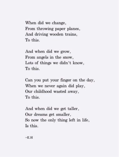 But our children, and later, our grandchildren can renew and restore the childlike in all of us. If we will yield to it. Poems On Childhood, Poems On Growing Up, Poems About Being Left Out, Poems About Aging, Poem Childhood, Erin Hanson Poems, Emily Clarke, Eh Poems, Tatabahasa Inggeris