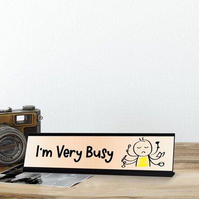 Signs ByLITA Stick People Novelty Desk Sign "I'm Very Busy". Great gift idea for friends, family, work colleagues and bosses. Fun office gift idea, easy to set-up, nameplate slides into the aluminium desk frame, easy to interchange with our nameplates. | Designs ByLITA I'm Very Busy Stick, People Desk Sign, Novelty Nameplate (2 X 8"), Size 2.0 H x 8.0 W x 0.5 D in | Wayfair Restrooms Signage, Yellow Desk, Fun Office, Stick People, Signage Signs, Desk Frame, Retail Signs, Desk Sign, Banner Stands