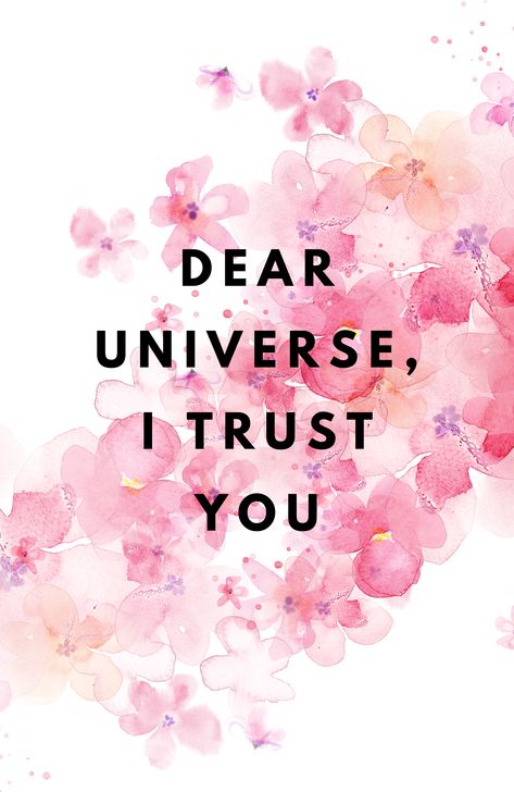 dear universe i trust you, dear universe, universe, magic, manifest, manifestation, believe, seek magic, magic everyday, magic everywhere, inspiration, inspirational, motivation, motivational, quote, quotes, watercolor, typography, girl power, poetry, girl magic, girls, empowerment, women, girl, watercolour, botanical, aquarel, aquarela, flower, flowers, saying, sayings, morning, monday, today Faith In Universe Quotes, Spiritual Universe Quotes, Motivational Manifestation Quotes, Spiritual Manifestation Quotes, I Trust You, Dear Universe Quotes, Trust The Universe Wallpaper, Trust The Universe Quotes, I Trust The Universe