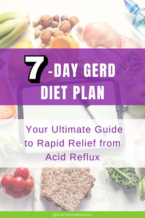 7-Day GERD Diet Plan Anti Reflux Diet, Nutrition Therapist, Acid Reflux Diet Plan, Reflux Diet Recipes, Gerd Diet Plan, Acid Reflux Natural Remedies, Low Acid Diet, Gerd Diet Recipes, Acid Reflux Friendly Recipes