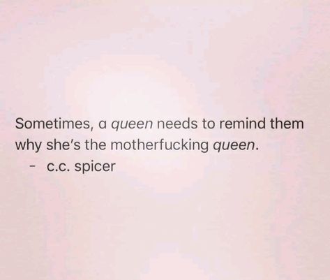 ✨❤️♠️👸♠️❤️✨ Sometimes a Queen needs to remind them why she's a motherfucking Queen. C.C Spicer ✨❤️♠️👸♠️❤️✨ A Queen Is Never Late Quote, Queen Core, Queen Quotes Sassy, Queen Mentality, Queen Behavior, Queen Energy, Too Late Quotes, Queen Aesthetic, Guilty Gear