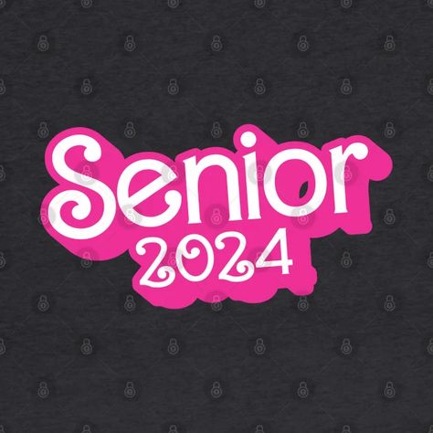 Barbie Senior Shirt, Class Of 2027 Shirt Ideas Freshman, Class Of 2027 Aesthetic, Senior Shirt Ideas 2024 Trendy, Senior Class Shirts 2024, Senior Shirt Ideas 2024, Class Of 2024 Aesthetic, Class Of 2024 Shirt Ideas, Senior Sweaters