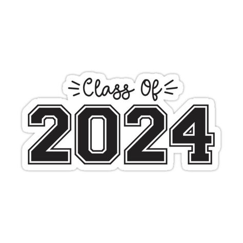 Graduation Class Of 2024, Senior 2024 Stickers, Graduation Stickers 2024, Class Of 2024 Stickers, 2024 Graduation Ideas, Class Of 2024 Aesthetic, Funny Graduation Pictures, Senior Stickers, 2024 Word