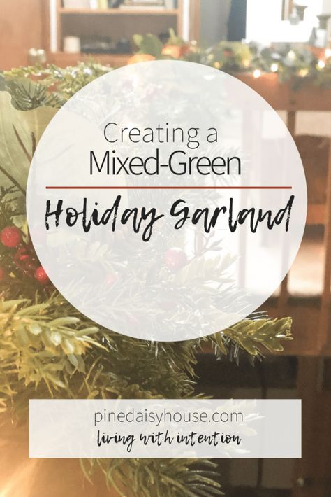 Creating Mixed Green Holiday Garland | Pine Daisy House Holiday Garland, Pine Garland, Green Garland, Holiday Garlands, Magnolia Leaves, Christmas Greenery, Mixed Greens, Floral Wire, Holiday Items