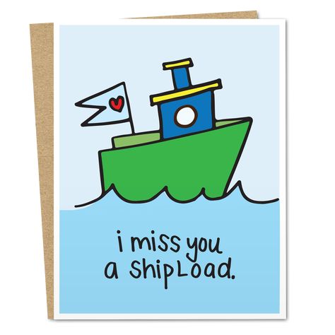 I Miss Your Smile, Sofa King, Nautical Cards, Thinking About You, Miss You Cards, Unique Greeting Cards, Message In A Bottle, A Ship, Care Package