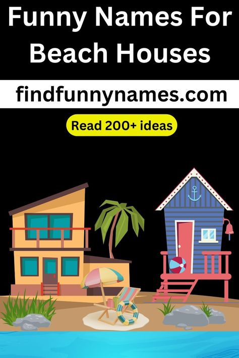 Funny Names For Beach Houses! Looking for a good laugh? Check out these hilarious and creative names for beach houses that are sure to make you smile. Whether you're daydreaming about owning a beach house or simply looking for some entertainment, these funny names will definitely spark your imagination. #BeachHouseHumor #HilariousHomeNames #BeachHouseDreams #CreativeHouseNames #LaughOutLoud Beach House Names Ideas Fun, Beach House Names Ideas, Beach House Names, Cottage Names, Sun House, House Name, Beach Cars, Beach Humor, Creative Names