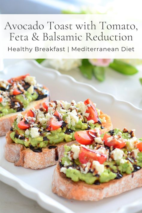 Avocado Toast with Tomato, Feta & Balsamic Reduction — Beyond the Brambleberry Vegetarian Mediterranean Breakfast, Easy Clean Eating Breakfast, Mediterranean Diet Avocado Toast, Italian Diet Recipes, Healthy Eating Meal Plan Easy, Medaterain Diet Recipes Breakfast, Healthy Food Mediterranean, Mediterranean Toast Recipes, 21 Day Mediterranean Diet Plan