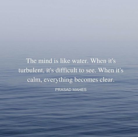 Clear your mind and everything will be ...well ... clear. Water Quotes Inspirational Short, Hello Quotes, Short Positive Quotes, Happy Motivation, Motivation Positive, Motiverende Quotes, Yoga Exercises, Memorable Quotes, Quote Life