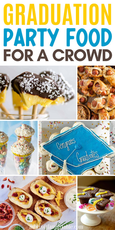 Collage of graduation party food ideas for a crowd including appetizers, finger foods, and desserts. Appetizer Graduation Party, Finger Foods For Graduation Party, Graduation Party Menu Ideas, Grad Party Food Ideas, Graduation Party Appetizers, Ideas For Dessert, Food Ideas For A Crowd, Easy Graduation Party Food, Party Food For A Crowd