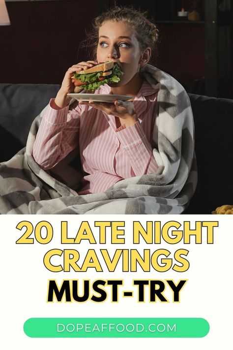 Woman enjoying a sandwich wrapped in a blanket, with the caption '20 Late Night Cravings Must-Try. Tasty Snack Ideas, Late Night Snack Recipes, Midnight Munchies, Night Cravings, Late Night Cravings, Late Night Snack, Study Sessions, Late Night Snacks, Quick And Easy Recipes